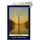 Click here to buy Essentials of the U.S. Health Care System, Second Edition by Leiyu Shi and Douglas A. Singh.