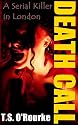 Death Call: The London Serial Killer Case (Carroll & Grant Mysteries)