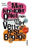 Produkt-Bild: Mein liebestoller Onkel, mein kleinkrimineller Vetter und der Rest der Bagage