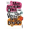 Mein liebestoller Onkel, mein kleinkrimineller Vetter und der Rest der Bagage