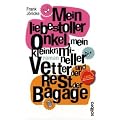 Mein liebestoller Onkel, mein kleinkrimineller Vetter und der Rest der Bagage