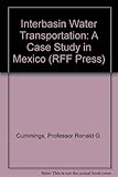 Interbasin water transfers : a case study in Mexico