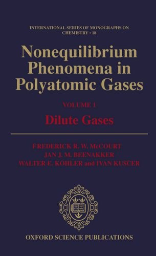 Nonequilibrium Phenomena in Polyatomic Gases: Volume 1: Dilute Gases (International Series of Monographs on Chemistry)