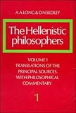 The Hellenistic Philosophers, Vol. I