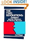 The Two Revolutions: Gramsci and the Dilemmas of Western Marxism