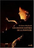 Les grands maitres de la peinture (Ancien prix Editeur 45 Euros)