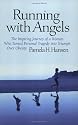 Running With Angels: The Inspiring Journey of a Woman Who Turned Personal Tragedy into Triumph Over Obesity