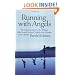 Running With Angels: The Inspiring Journey of a Woman Who Turned Personal Tragedy into Triumph Over Obesity