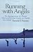   - Running With Angels: The Inspiring Journey of a Woman Who Turned Personal Tragedy into Triumph Over Obesity