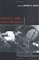 Context and Consciousness: Activity Theory and Human-Computer Interaction