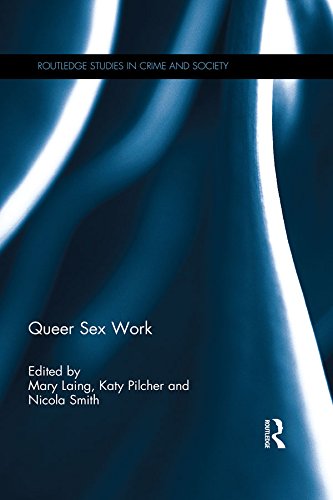Queer Sex Work (Routledge Studies in Crime and Society)