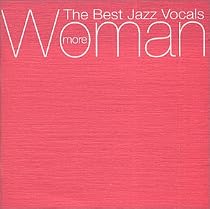 MORE WOMAN‐The Best Jazz Vocals