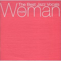 【クリックで詳細表示】MORE WOMAN‐The Best Jazz Vocals