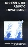 Biofilms in the Aquatic Environment (Special Publications)