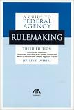 A Guide to Federal Agency Rulemaking