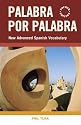 Palabra Por Palabra: A New Advanced Spanish Vocabulary