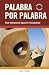 Books : Palabra Por Palabra: A New Advanced Spanish Vocabulary