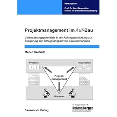 Projektmanagement im Auf-Bau. Verbesserungspotentiale in der Auftragsabwicklung zur Steigerung der Ertragsf�higkeit von Bauunternehmen