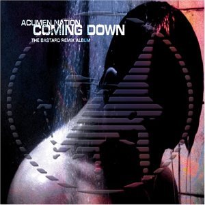 Acumen Nation - Coming Down - Zortam Music