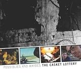 Revue The Casket Lottery  / Possiblies and Maybes