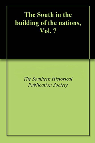 The South in the building of the nations, Vol. 7