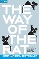 The Way of the Rat:  A survival guide to office politics