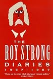 The Roy Strong Diaries: 1967-87