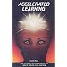 Accelerated Learning