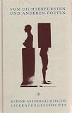 Produkt-Bild: Kleine Nieders&auml;chsische Literaturgeschichte in Portraits / Von Dichterf&uuml;rsten und anderen Poeten: BD III