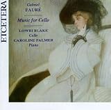 Gabriel Faure: Music for Cello / Sonatas Nos.1 and 2 / Sicilienne / elegie / Romance
