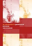 Introduction to Geotechnical Processes