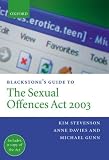 Blackstone's Guide to the Sexual Offences Act 2003 (Blackstone's Guide)