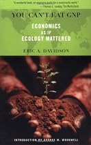 You Can't Eat Gnp: Economics As If Ecology Mattered (Merloyd Lawrence Book)
