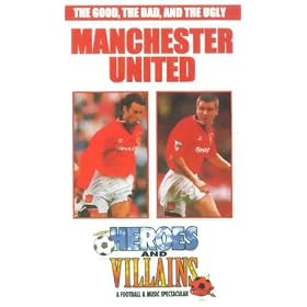 Manchester United - Heroes And Villains [VHS] [1996]