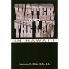 Water and the Law in Hawaii by  Lawrence H. Miike