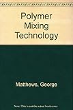Polymer mixing technology