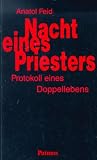 Nacht eines Priesters - Protokoll eines Doppellebens - Anatol Feid
