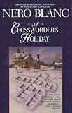 A Crossworders Holiday (Blanc, Nero. Crossword Mysteries.)