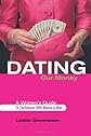 Dating Our Money: A Women's Guide To Confidence With Money and Men