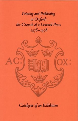 City Travel Guides Discounted  Books : Printing and Publishing at Oxford: The Growth of a Learned Press, 1478-1978