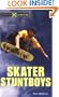 Skater Stuntboys (Take It to the Xtreme)