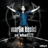 So What...?! Emkay2 - Martin Kesici