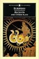 Alcestis and Other Plays (Penguin Classics)