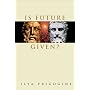 Is Future Given? by Ilya Prigogine