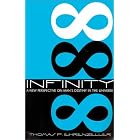 Infinity: A New Perspective on Man's Destiny in the Universe by Thomas P. Ehrenzeller