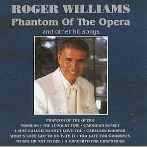 Phantom Of The Opera And Other Hit Songs by Roger Williams (Audio CD - 1990)