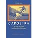 Capoeira: The Jogo de Angola from Luanda to Cyberspace, Volume Two