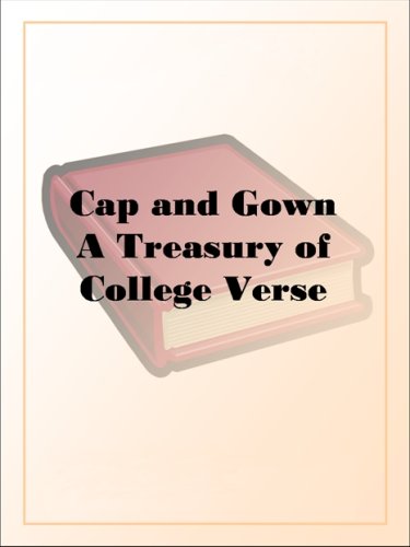Cap and GownA Treasury of College Verse