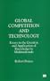Global Competition and Technology: Essays in the Creation and Application of Knowledge by Multinationals