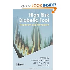 High Risk Diabetic Foot: Treatment and Prevention by Lawrence A. Lavery, Edgar J. G. Peters and Ruth L. Bush